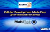 Cellular Development Made Easy Open Communications Gateways.
