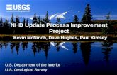 NHD Update Process Improvement Project U.S. Department of the Interior U.S. Geological Survey Kevin McNinch, Dave Hughes, Paul Kimsey.
