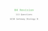 B4 Revision GCSE Gateway Biology B 113 Questions.