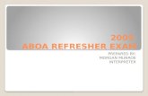 2009 ABOA REFRESHER EXAM PREPARED BY; MORGAN MUNROE INTERPRETER.