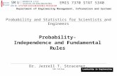 1 Probability- Independence and Fundamental Rules Dr. Jerrell T. Stracener, SAE Fellow EMIS 7370 STAT 5340 Probability and Statistics for Scientists and.