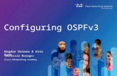 Bogdan Doinea & Eric Kwok Configuring OSPFv3 Technical Manager Cisco Networking Academy.