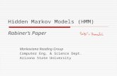 Hidden Markov Models (HMM) Rabiner’s Paper Markoviana Reading Group Computer Eng. & Science Dept. Arizona State University.