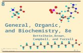8 8-1 © 2006 Thomson Learning, Inc. All rights reserved Bettelheim,Brown, Campbell, and Farrell General, Organic, and Biochemistry, 8e.
