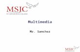 Multimedia Mr. Sanchez. Multimedia  Defined Integration of text, still and moving images, and sound to communicate.  Issues Time Longer downloads Bigger.