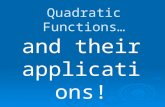 Quadratic Functions… and their applications! For a typical basketball shot, the ball’s height (in feet) will be a function of time in flight (in seconds),