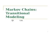 1 Markov Chains: Transitional Modeling Qi Liu. 2 content Terminology Transitional Models without Explanatory Variables Transitional Models without Explanatory.