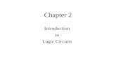 Chapter 2 Introduction to Logic Circuits. Objectives Know what Truth Tables are Know the Truth Tables for the Basic Gates –AND, OR, NOT, NAND, NOR Know.