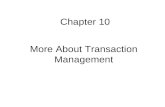 More About Transaction Management Chapter 10. Contents Transactions that Read Uncommitted Data View Serializability Resolving Deadlocks Distributed Databases.