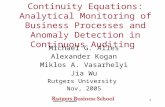 1 Continuity Equations: Analytical Monitoring of Business Processes and Anomaly Detection in Continuous Auditing Michael G. Alles Alexander Kogan Miklos.