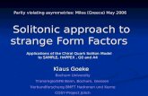 Parity violating asymmetries: Milos (Greece) May 2006 Solitonic approach to strange Form Factors Klaus Goeke Bochum University Transregio/SFB Bonn, Bochum,
