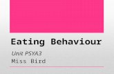 Eating Behaviour Unit PSYA3 Miss Bird. Homework due Essay question (January 2011) Discuss the role of one or more factors that influence attitudes to.