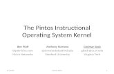 The Pintos Instructional Operating System Kernel Ben Pfaff blp@nicira.com Nicira Networks Anthony Romano ajromano@stanford.edu Stanford University Godmar.