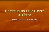 Communists Take Power in China From Chp 17.2 in TextBook.