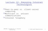 INE1020: Introduction to Internet Engineering 5: Web-based Applications1 Lecture 12: Emerging Internet Technologies r Peer-to-peer vs. client-server computing.