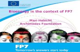 Bioenergy in the context of FP7 Mari Habicht Archimedes Foundation.