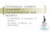 Continuous student assesment : implementation and results P Truffert, D Lacroix, D Gosset M Lance, A Deroo, JC Alexandre.