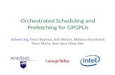 Orchestrated Scheduling and Prefetching for GPGPUs Adwait Jog, Onur Kayiran, Asit Mishra, Mahmut Kandemir, Onur Mutlu, Ravi Iyer, Chita Das.