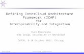 Defining InterCloud Architecture Framework (ICAF) for Interoperability and Integration Yuri Demchenko SNE Group, University of Amsterdam OGF36, 8-10 October.