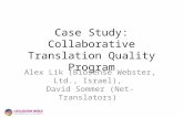 Case Study: Collaborative Translation Quality Program Alex Lik (Biosense Webster, Ltd., Israel), David Sommer (Net-Translators)