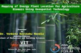 Mapping of Energy Plant Location for Agriculture Biomass Using Geospatial Technology ® Presented by Dr. Venkata Ravibabu Mandla Associate Professor School.