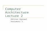 Computer Architecture Lecture 2 Abhinav Agarwal Veeramani V.