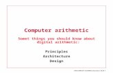 Datorteknik ArithmeticCircuits bild 1 Computer arithmetic Somet things you should know about digital arithmetic: Principles Architecture Design.