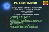 Laser Design Review, CERN, 27 Jan 2003Børge Svane Nielsen, NBI1 TPC Laser system  Functions of the system  Basics of the design  Construction tolerances.