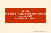 © 2002 by Prentice Hall 1 SI 654 Database Application Design Winter 2003 Dragomir R. Radev.