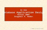 © 2002 by Prentice Hall 1 SI 654 Database Application Design Winter 2004 Dragomir R. Radev.