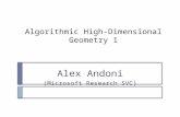 Algorithmic High-Dimensional Geometry 1 Alex Andoni (Microsoft Research SVC)