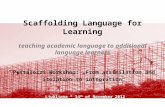 Scaffolding Language for Learning teaching academic language to additional language learners Pestalozzi Workshop: „From assimilation and isolation to integration“