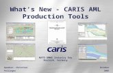 What’s New - CARIS AML Production Tools NATO GMWG Industry Day Rostock, Germany Speaker: Christian Fellinger October 2005.