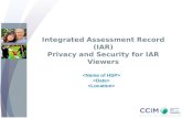 Integrated Assessment Record (IAR) Privacy and Security for IAR Viewers.
