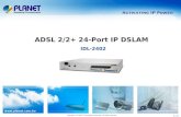 Www.planet.com.tw 1 / 21 IDL-2402 ADSL 2/2+ 24-Port IP DSLAM Copyright © PLANET Technology Corporation. All rights reserved.