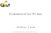 25th CoRoT Scientific Council : 24-25 sept 2007 - M.O. - L.J. Evaluation of exo N1 data M.Ollivier - L Jorda.