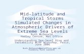 Mid-latitude and Tropical Storms Simulated Changes in Atmospheric Drivers of Extreme Sea Levels Ruth McDonald Hadley Centre, Met Office Understanding Sea-level.