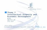 Theme 7 Intellectual Property and Economic Development WIPO UNITO-LLM ITC-ILO Geneva October 23, 2014 Julio Raffo Economics & Statistics Division (WIPO-ESD)