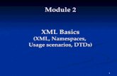 1 Module 2 XML Basics (XML, Namespaces, Usage scenarios, DTDs)