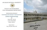 AN-NAJAH NATIONAL UNIVERSITY FUCULTY OF ENGINEERING CIVIL ENGINEERING DEPARTMENT GRADUATION PROJECT CONSTRUCTION PROJECT MANAGEMENT (Value Engineering)