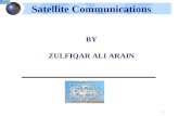1 Satellite Communications BY ZULFIQAR ALI ARAIN.