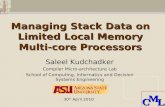 CML CML Managing Stack Data on Limited Local Memory Multi-core Processors Saleel Kudchadker Compiler Micro-architecture Lab School of Computing, Informatics.