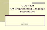 COP 4020 Oz Programming Language Presentation Chris Savela Zak Roessler.