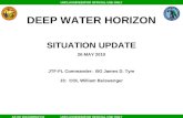 UNCLASSIFIED//FOR OFFICIAL USE ONLY AS OF 261245RMAY10 DEEP WATER HORIZON SITUATION UPDATE 26 MAY 2010 JTF-FL Commander: BG James D. Tyre J3: COL William.