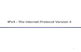 1 IPv4 - The Internet Protocol Version 4. 2 IP (Internet Protocol) is a Network Layer Protocol. There are currently two version in use: IPv4 (version.