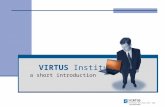 VIRTUS Institute a short introduction VIRTUS Institut für neue Lehr- und Lernmethoden.