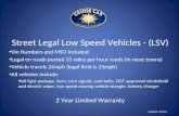 Street Legal Low Speed Vehicles - (LSV) Vin Numbers and MSO Included Legal on roads posted 35 miles per hour roads (in most towns) Vehicle travels 24mph.