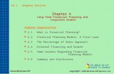 T4.1 Chapter Outline Chapter 4 Long-Term Financial Planning and Corporate Growth Chapter Organization 4.1What is Financial Planning? 4.2Financial Planning.