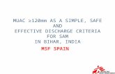 MUAC ≥120mm AS A SIMPLE, SAFE AND EFFECTIVE DISCHARGE CRITERIA FOR SAM IN BIHAR, INDIA MSF SPAIN.