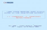 LAND COVER MAPPING OVER France USING S1-S10 VEGETATION DATASET J-L CHAMPEAUX, S. GARRIGUES METEO-FRANCE GLC 2000 – “FIRST RESULTS” WORKSHOP JRC – Ispra,